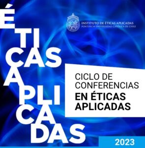 Charlas del segundo semestre del Ciclo de Conferencias en Éticas ...