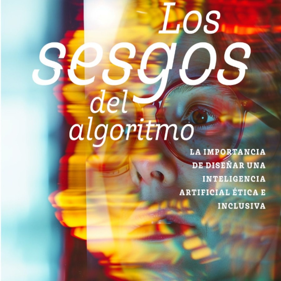 Imagen de la portada del libro Los sesgos del algoritmo. La importancia de diseñar una inteligencia artificial ética e inclusiva.