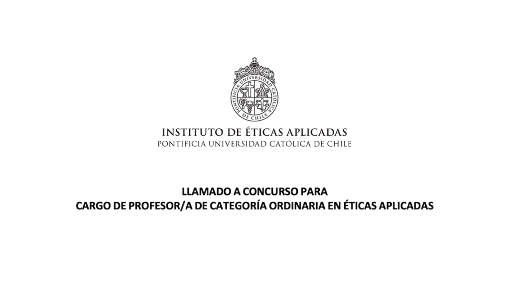 Gráfica con fondo blanco y el logo del Instituto de Éticas Aplicadas UC, en el centro, y abajo el texto: Llamado a concurso para cargo de profesor/a de categoría ordinaria en éticas aplicadas.