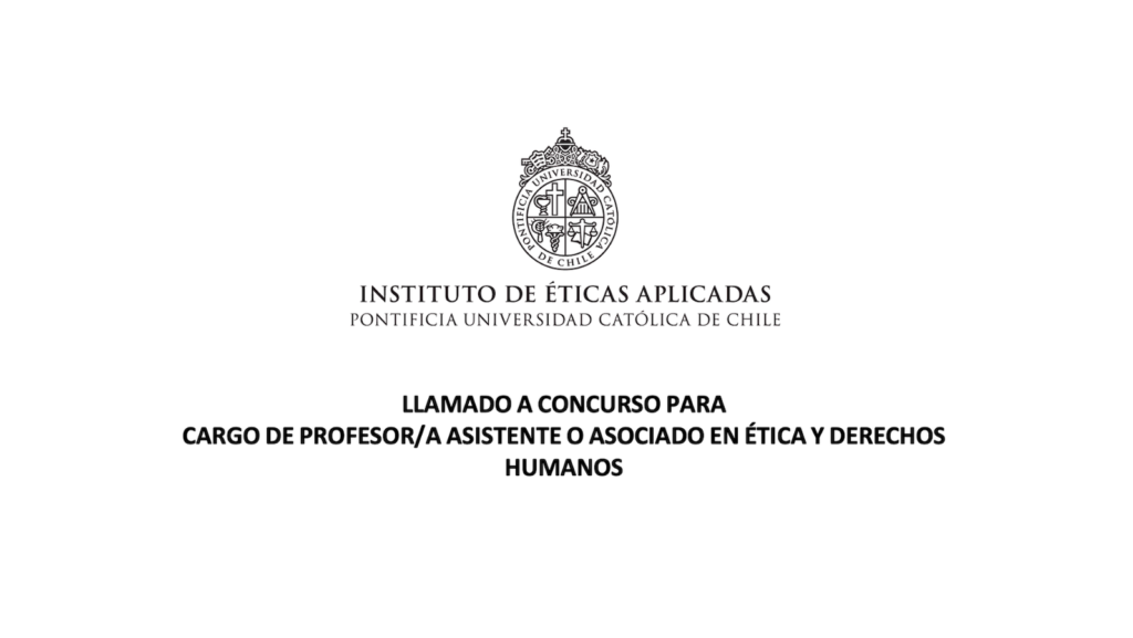 Gráfica con fondo blanco y el logo del Instituto de Éticas Aplicadas UC, en el centro, y el texto: Llamado a concurso para cargo de profesor/a asistente o asociado en ética y derechos humanos.