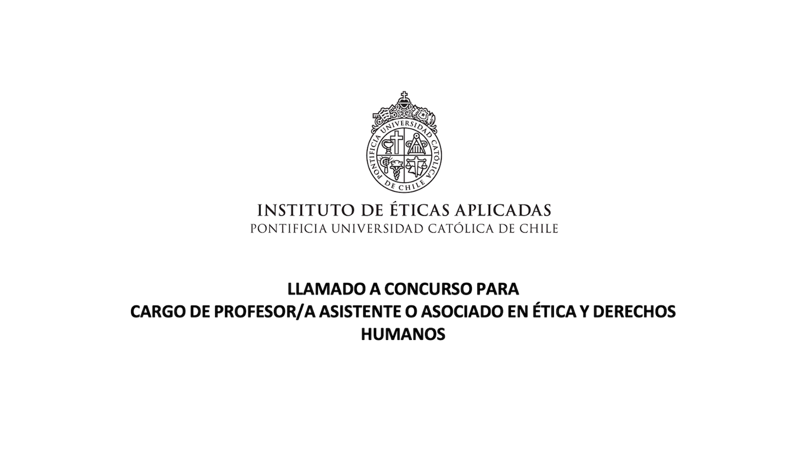 Instituto de Éticas Aplicadas llama a concurso para cargo de profesor asistente o asociado en ética y derechos humanos