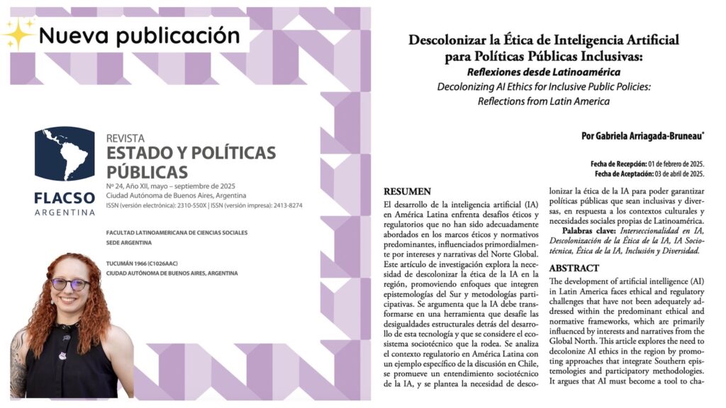 Gráfica que en el lado izquierda tiene un fondo lila con blanco y el texto: Nueva publicación. FLACSO Argentina. Revista Estado y Políticas Públicas. Y la foto de la académica Gabriela Arriagada, en la parte inferior izquierda. Al costado derecho, el print de pantalla de la investigación Descolonizar la ética de inteligencia artificial para políticas públicas inclusivas: Reflexiones desde Latinoamérica.